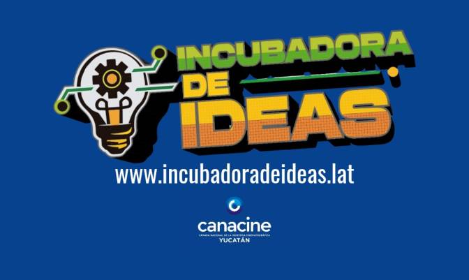 “Incubadora de Ideas”; Para que en México se construyan nuevas historias