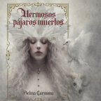“Hermosos pájaros muertos”